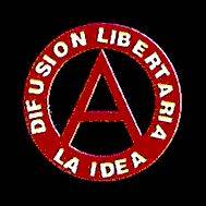Difusión Libertaria La Idea